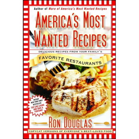 America's Most Wanted Recipes : Delicious Recipes from Your Family's Favorite (10 Best Restaurants In America)