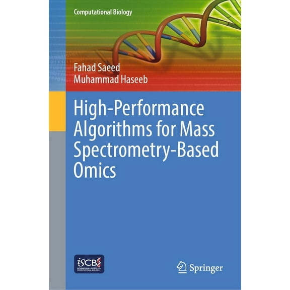 Computational Biology High-Performance Algorithms for Mass Spectrometry-Based Omics, Book 34, (Hardcover)