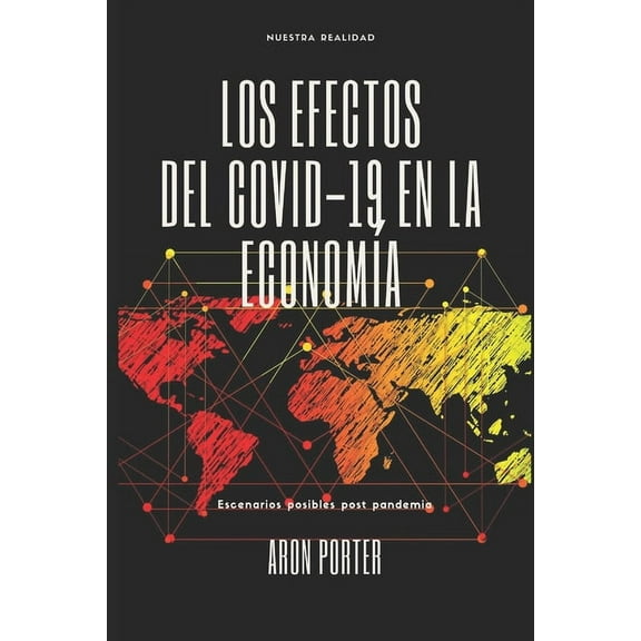 Los Efectos del Covid-19 en la Economía (Paperback)