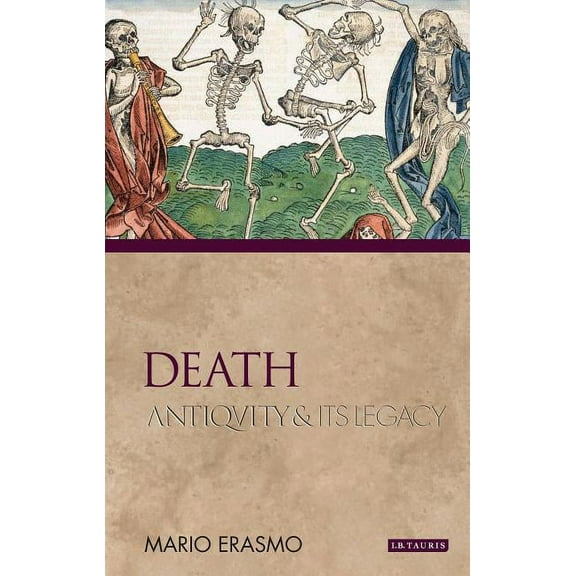 Ancients and Moderns Death: Antiquity and Its Legacy, (Paperback)