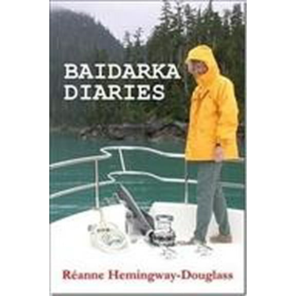 Baidarka Diaries : Voyages and Explorations; British Columbia and Alaska 1992-2003