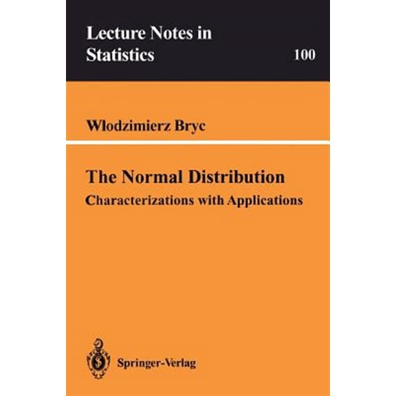 Pre-Owned Lecture Notes in Statistics The Normal Distribution: Characterizations with Applications, Book 100, (Paperback)