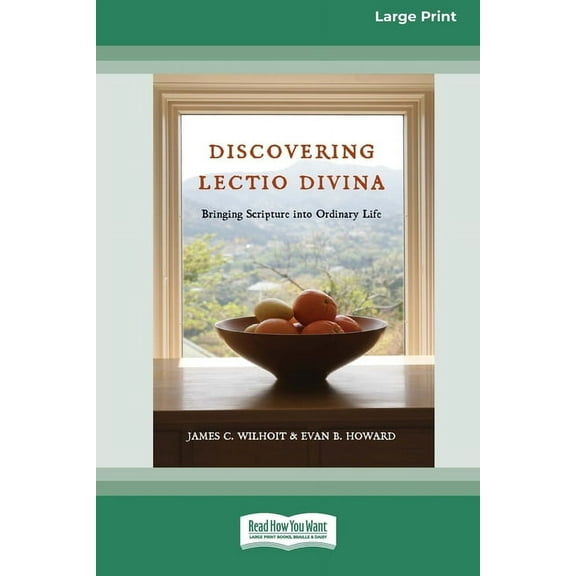 Discovering Lectio Divina: Bringing Scripture into Ordinary Life (16pt Large Print Edition), (Paperback)