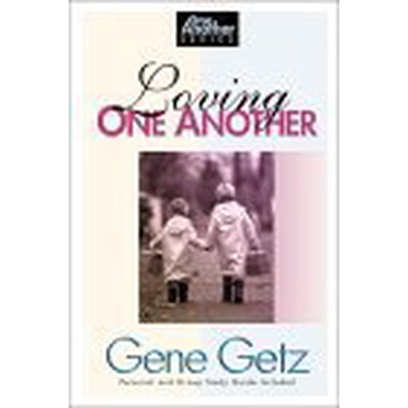 Pre-Owned Loving One Another (One Another Series) (Paperback) 1564765199 9781564765192