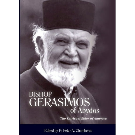 Bishop Gerasimos of Abydos: The Spiritual Elder of America, (Paperback)
