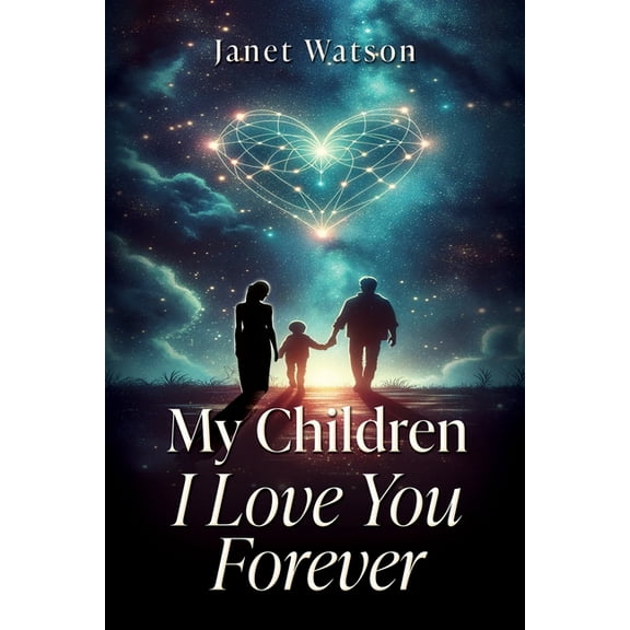 My Children I Love You Forever, (Paperback)