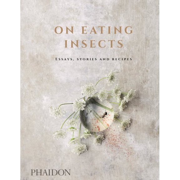 Pre-Owned On Eating Insects : Essays, Stories and Recipes (Hardcover)