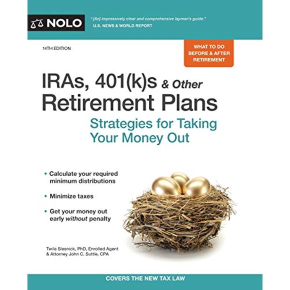 IRAs, 401(k)s and Other Retirement Plans: Strategies for Taking Your Money Out
