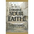 thumbnail image 2 of Faith to Live by Examine Your Faith!: Finding Truth in a World of Lies, Book 1, (Paperback), 2 of 2