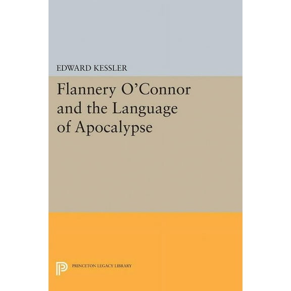 Flannery O'Connor and the Language of Apocalypse, (Hardcover)