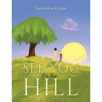 See You On the Hill, (Paperback)