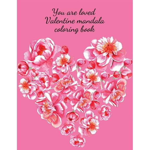 You are loved Valentine mandala coloring book, (Paperback)