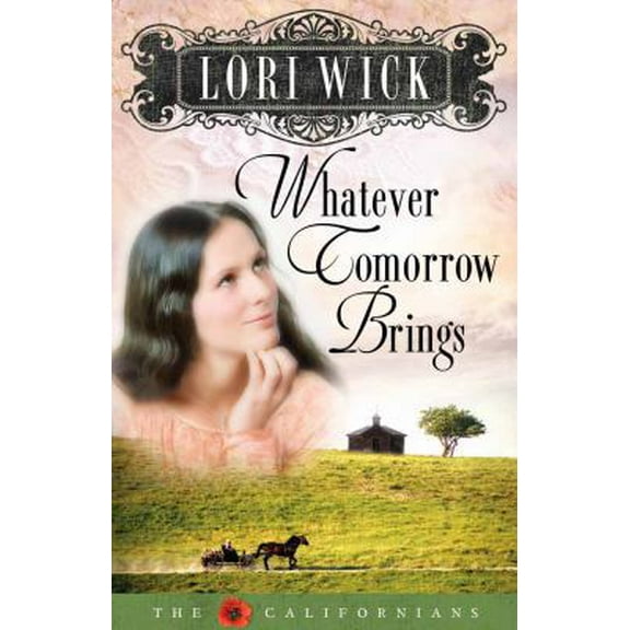 Pre-Owned Whatever Tomorrow Brings (Californians) (Paperback) 0736919457 9780736919456