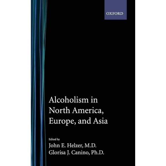 Alcoholism in North America, Europe, and Asia, (Hardcover)