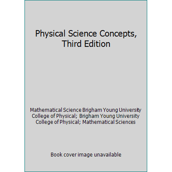 Pre-Owned Physical Science Concepts, Third Edition (Paperback) 0536738769 9780536738769