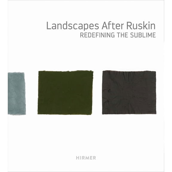 Landscapes after Ruskin : Redefining the Sublime (Hardcover)