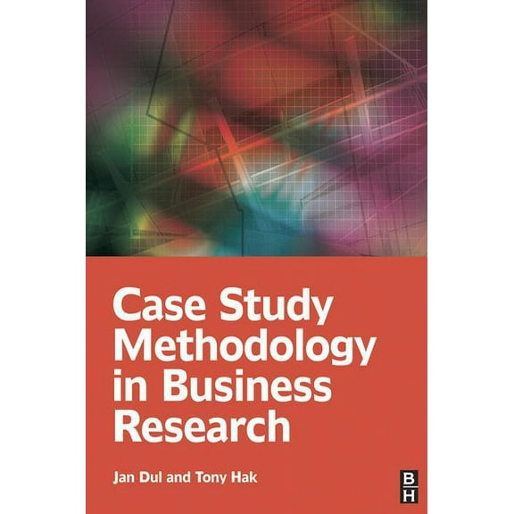 Case Study Methodology in Business Research, (Hardcover)