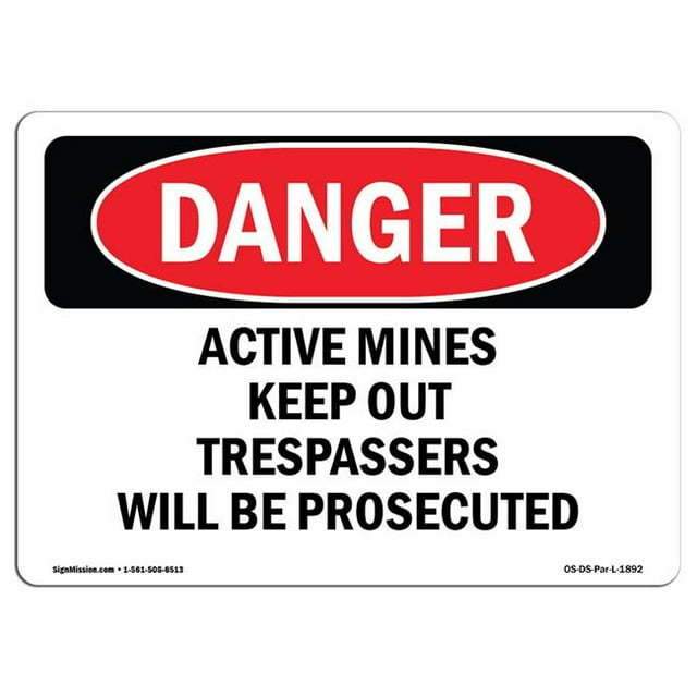 SignMission OS-DS-A-1824-L-1892 18 x 24 in. OSHA Danger Sign - Active Mines Keep Out Trespassers