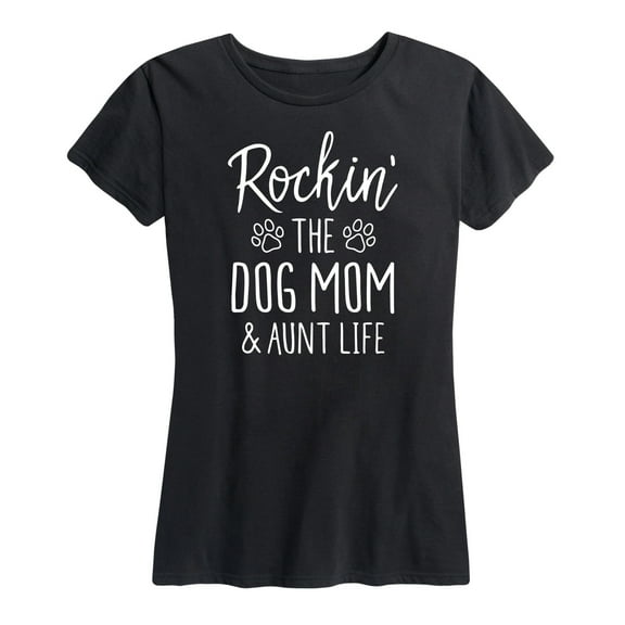 Instant Message - Rockin The Dog Mom And Aunt Life - Women's Short Sleeve Graphic T-Shirt