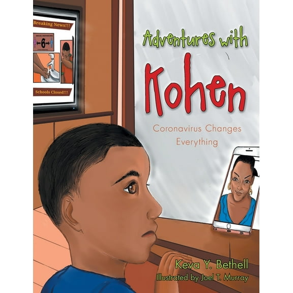 Adventures with Kohen: Coronavirus Changes Everything, (Paperback)