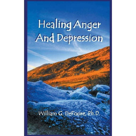 Healing Anger Healing Anger And Depression, Book 2, (Paperback)