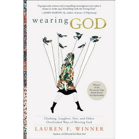 Wearing God : Clothing, Laughter, Fire, and Other Overlooked Ways of Meeting (Best Way To Write Minutes Of Meeting)