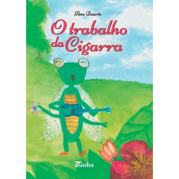 O trabalho da Cigarra, (Paperback)