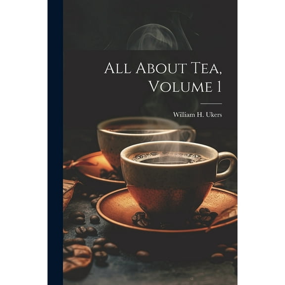 All About Tea, Volume 1 (Paperback)