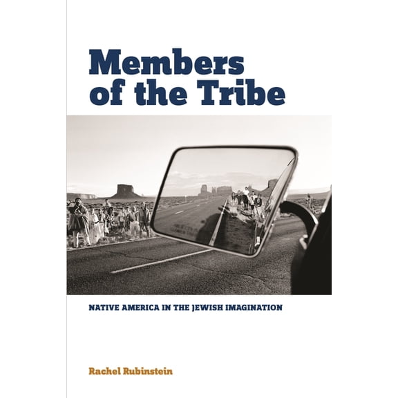 Members of the Tribe: Native America in the Jewish Imagination, (Paperback)