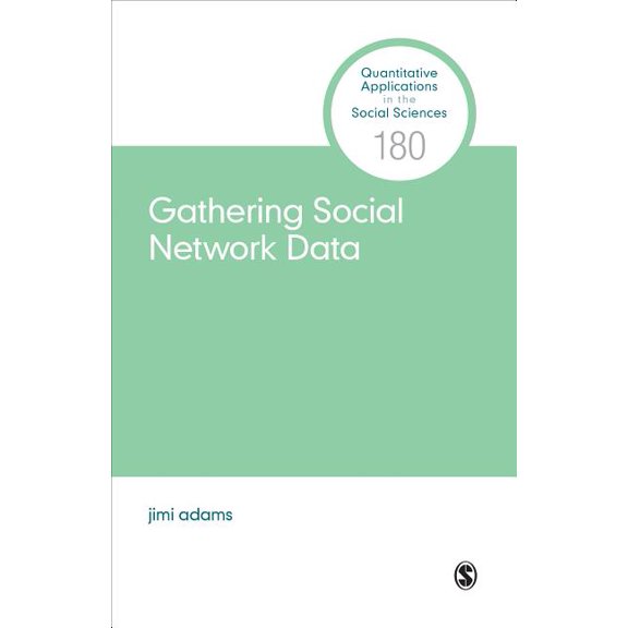 Quantitative Applications in the Social Sciences: Gathering Social Network Data (Paperback)