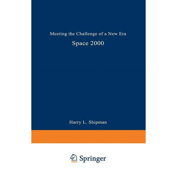 Space 2000: Meeting the Challenge of a New Era, (Paperback)