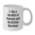 thumbnail image 2 of British Shorthair Cat Lovers Gifts from Friends for Men, Funny White Coffee Mug - 11oz or 15oz, Inspirational Quote for Graduation, Microwave and Dishwasher Safe, 2 of 4