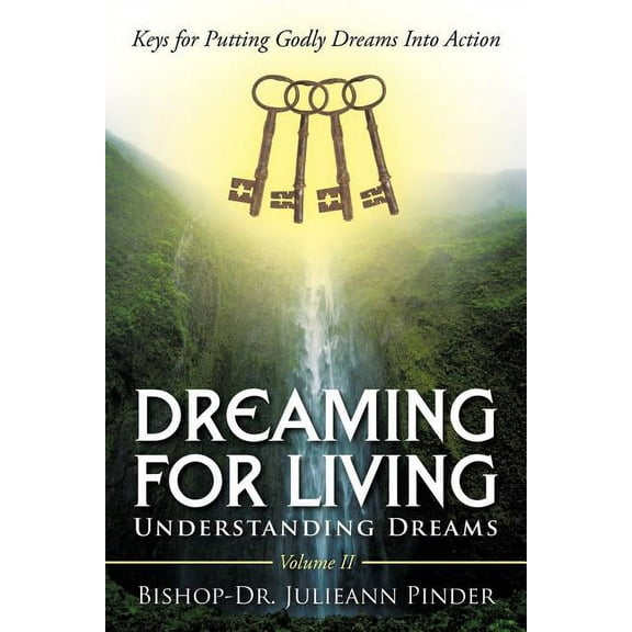 Dreaming for Living: Understanding Dreams, Volume II (Paperback)