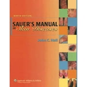 Sauer's Manual of Skin Diseases (Manual of Skin Diseases (Sauer) [Hardcover - Used]