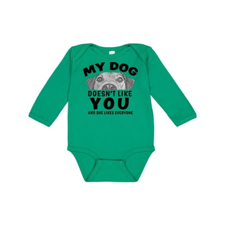 

Inktastic My Dog Doesn t Like You and She Likes Everyone Gift Baby Boy or Baby Girl Long Sleeve Bodysuit
