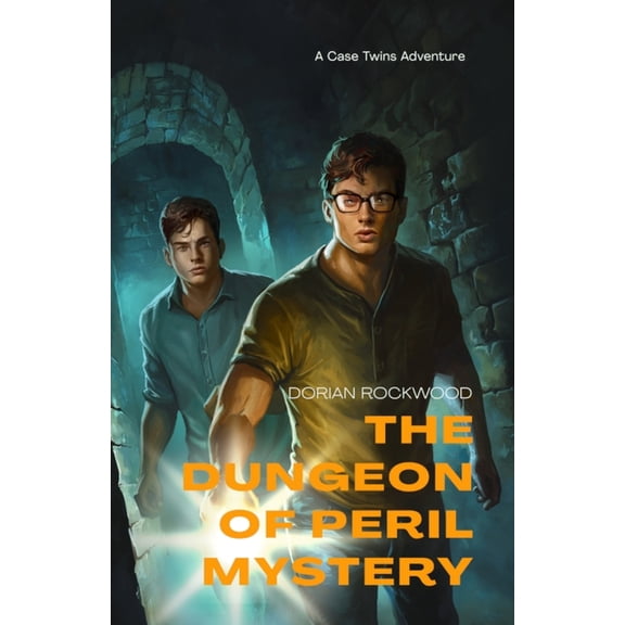 Case Twins Adventures The Dungeon of Peril Mystery: A Case Twins Adventure, Book 3, (Paperback)