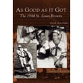 thumbnail image 1 of Pre-Owned As Good as It Got: The 1944 St. Louis Browns (Paperback) 0738531995 9780738531991, 1 of 1