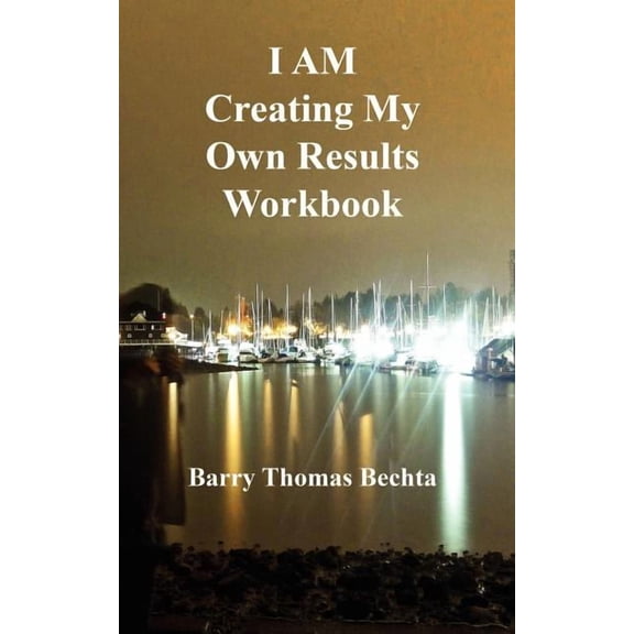 I Am Creating My Own Results Workbook (Paperback)