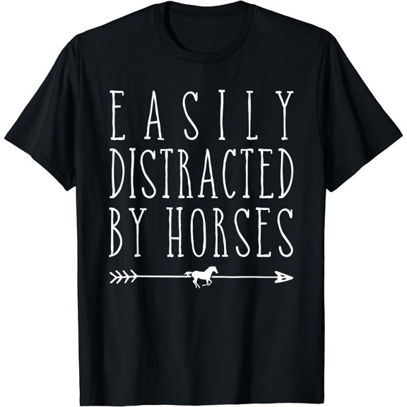 Horse Girl Easily Distracted By Horses Horseback Riding Farm T-Shirt Black Small