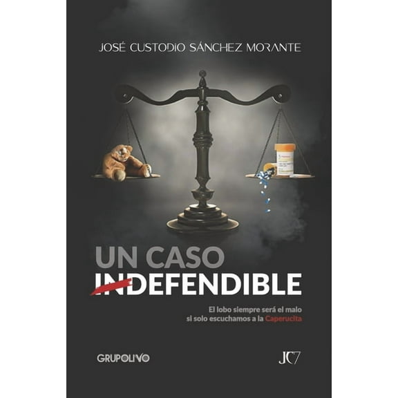 Un caso indefendible (Paperback) by José Custodio Sánchez Morante