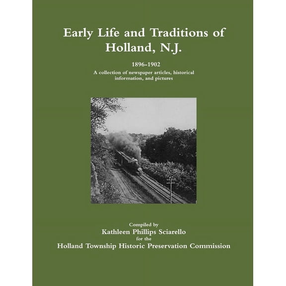 Early Life and Traditions of Holland, N.J. 1896-1902, (Paperback)