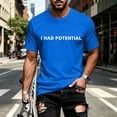 thumbnail image 3 of I Had Potential T Shirt for Men 2026 Summer Short Sleeve Crewneck Casual Loose Humorous Novelty Graphic Tee, 3 of 5