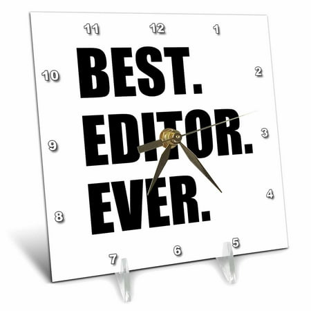 3dRose Best Editor Ever - fun job pride gift for worlds greatest editing work, Desk Clock, 6 by (Best Analog Clock Widget)