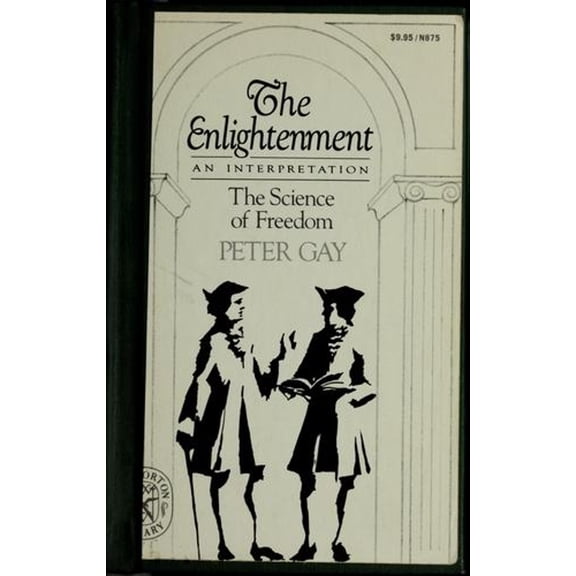 Pre-Owned The Enlightenment: An Interpretation (Paperback) 0393008703 9780393008708