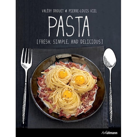 Pre-Owned Pasta: Fresh, Simple and Delicious (Hardcover) 3848007584 9783848007585