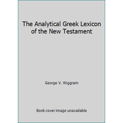 The Analytical Greek Lexicon of the New Testament, Used [Hardcover]