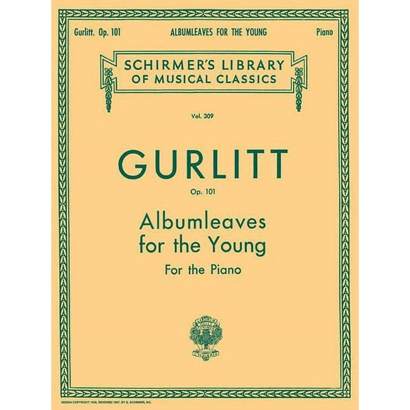 Schirmer's Library of Musical Classics Albumleaves for the Young, Op. 101: Schirmer Library of Classics Volume 309 Piano Solo, Book 309, (Paperback)