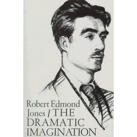 Pre-Owned The Dramatic Imagination: Reflections and Speculations on the Art of the Theatre (Paperback) 0878305920 9780878305926