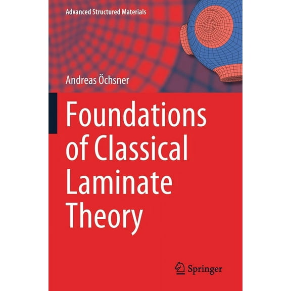 Advanced Structured Materials Foundations of Classical Laminate Theory, Book 163, (Paperback)