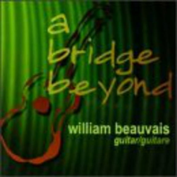 William Beauvais - Bridge Beyond - Music & Performance - CD